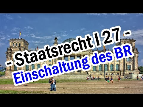 Die Einschaltung des Bundesrates - Staatsrecht I 27