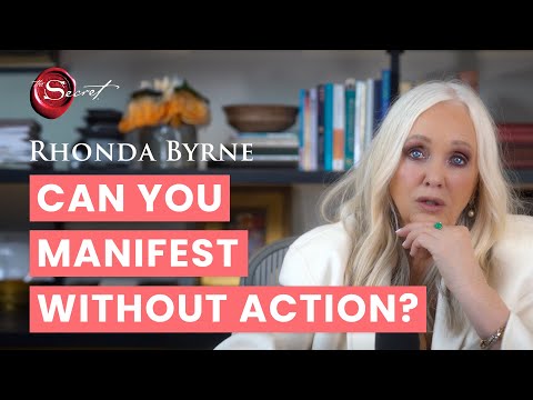 Can You Manifest Without Action? (ft. Rhonda Byrne)
