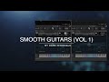 Video 1: Smooth Guitars 1 - Introduction