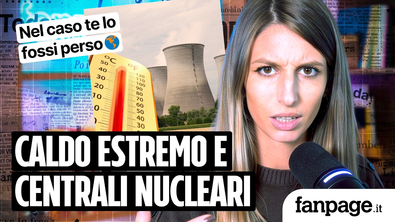 In Europa stanno spegnendo le centrali nucleari a causa delle ondate di calore