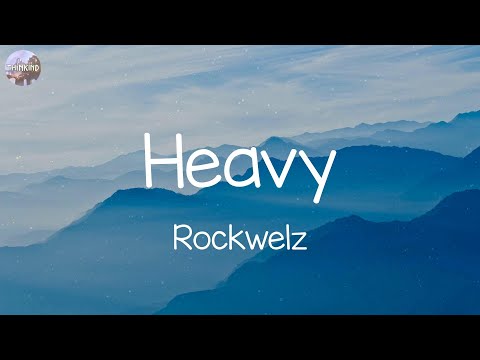 Rockwelz - Heavy (Lyrics)