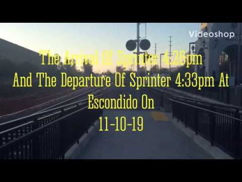 The Arrival Of Sprinter 4:26pm And The Departure Of Sprinter 4:33pm At Escondido 11-10-19
