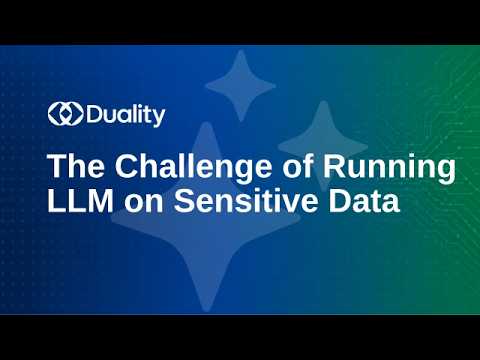  The Challenge of Running LLM on Sensitive Data