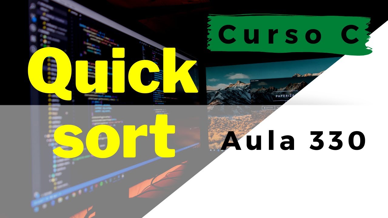 Curso de Programação C | Algoritmo de ordenação Quick Sort em C | aula 330