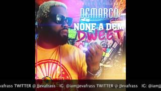 Demarco - None A Dem Dweet (Raw) January 2015 .