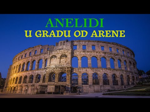 ANELIDI - U GRADU OD ARENE