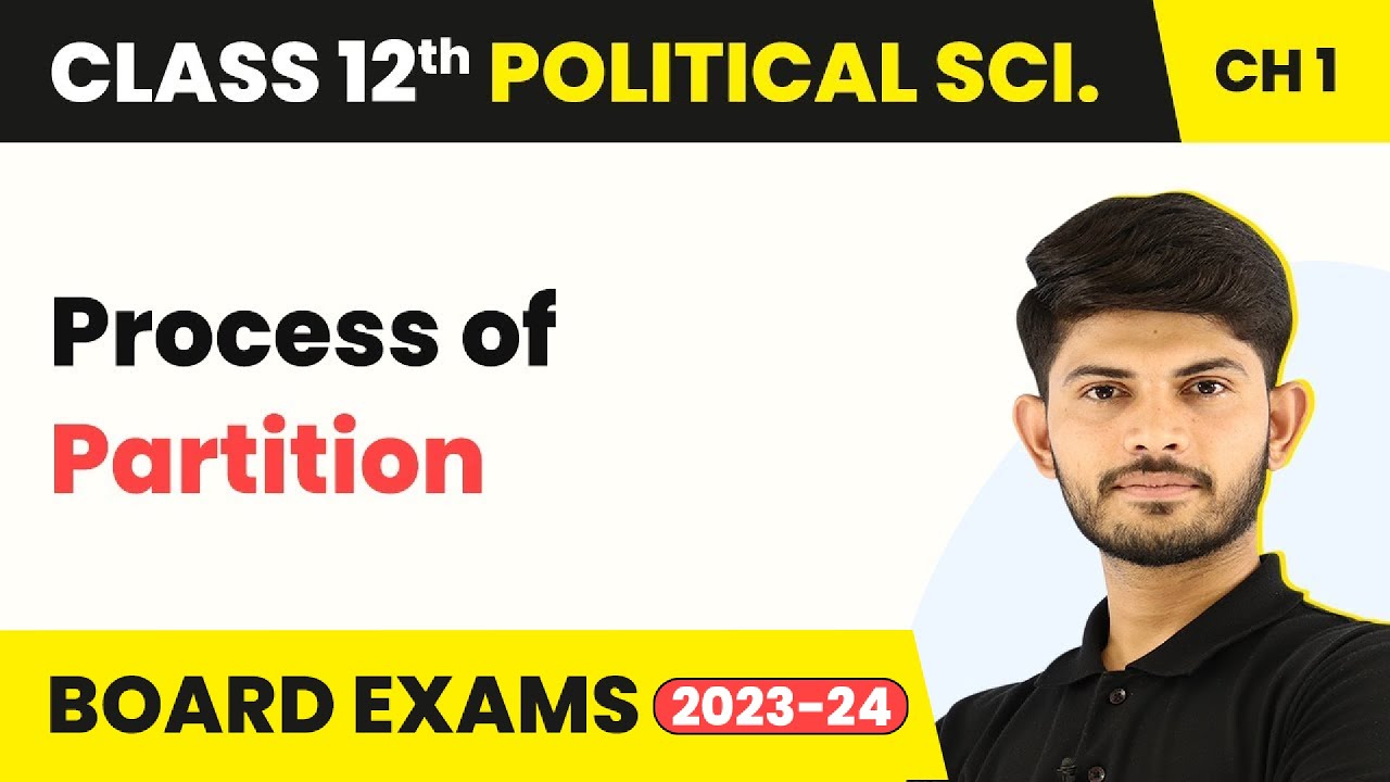 Process of Partition - Challenges of Nation Building | Class 12 Political Science 2022-23