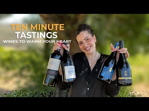Ten Minute Tasting - Wines To Warm Your Heart