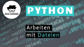 Wie kann ich in Python mit Dateien arbeiten?