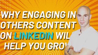 Why Engaging In Other s Content On LinkedIn Will Help You Grow