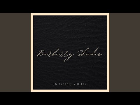 Burberry Shades (feat. D’tae)