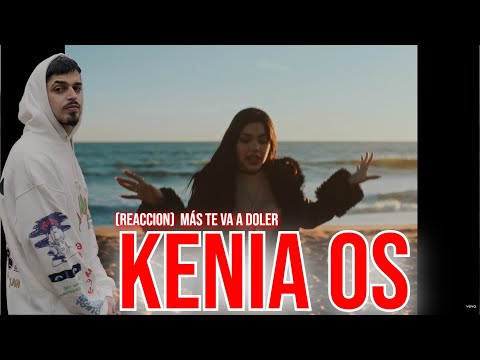 RAPERO ESPAÑOL ALUCINA CON Kenia OS - Más Te Va a Doler (Video Oficial) (REACCION)