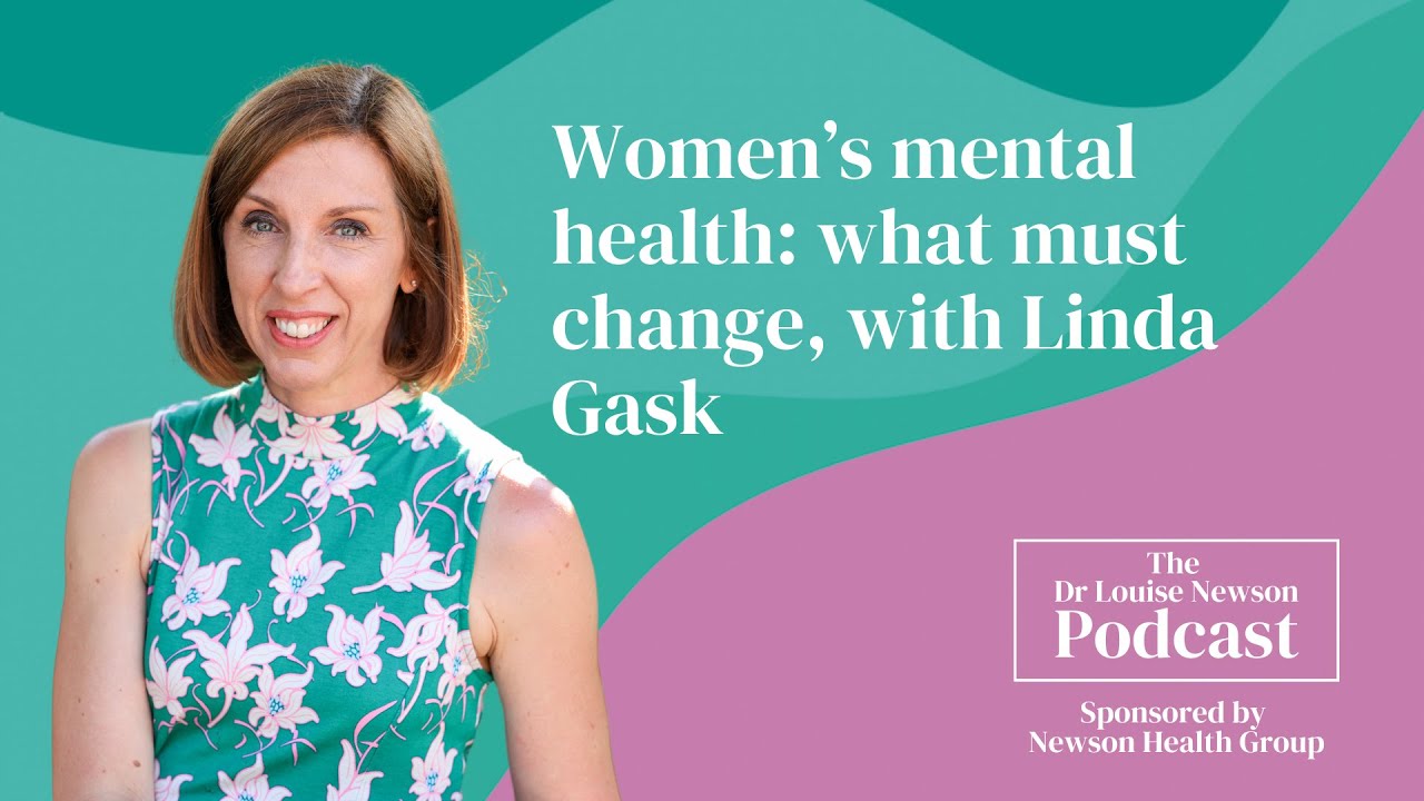 Women's mental health: what must change, with Linda Gask | The Dr Louise Newson Podcast