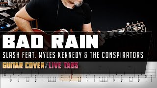 Bad Rain | Slash Feat. Myles Kennedy | guitar cover with solo + live tabs