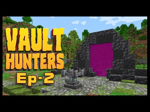 Vault Hunters 1.18 - Trials and Tribulations! - Episode 2