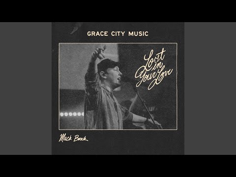 Lost In Your Love (Live) (feat. Mack Brock)