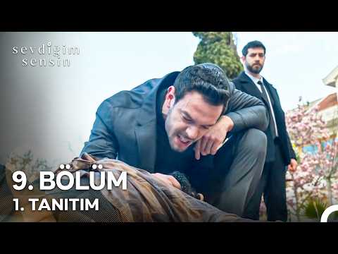 Sevdiğim Sensin 9. Bölüm 1. Tanıtım - Ön İzleme Detayları