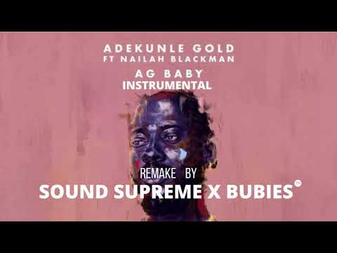 [INSTRUMENTAL] Adekunle Gold Ft. Nailah Blackman - AG Baby Remake By Sound Supreme x Bubies (2020)