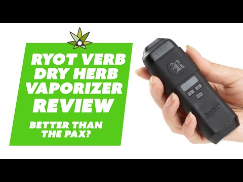 RYOT Verb Dry Herb Vape Review