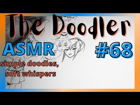 The Doodler #68 - whispers for sleep, doodles for sleep, asmr, mouth sounds