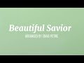 BEAUTIFUL SAVIOR arranged by Craig Petrie | SATB