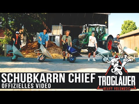 TROGLAUER - Schubkarrn Chief (offizielles Musikvideo)
