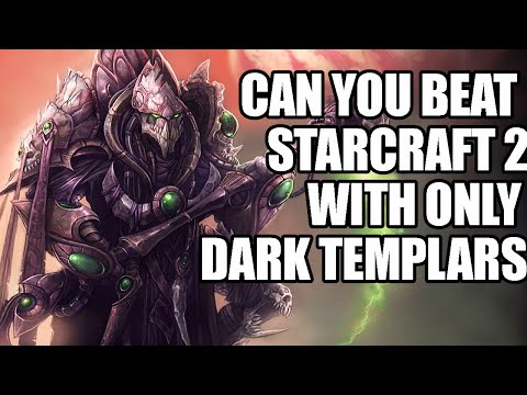Can you Beat Starcraft 2 Direct Strike with only Dark Templars