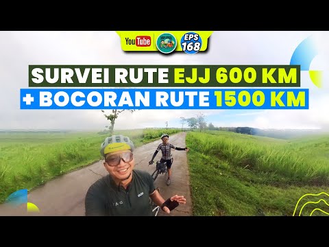 Survei Rute EJJ 600 Km + Bocoran Rute 1500 Km