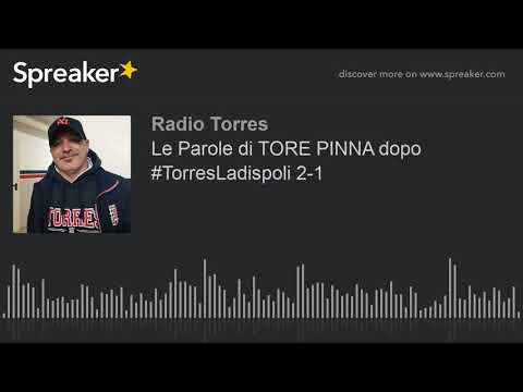 Le Parole di TORE PINNA dopo #TorresLadispoli 2-1