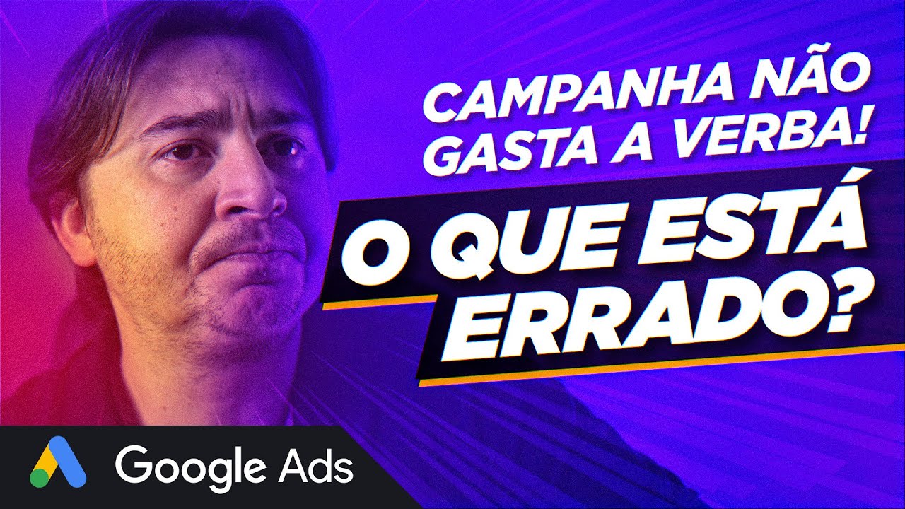 GOOGLE ADS NÃO GASTA O ORÇAMENTO DIÁRIO DA CAMPANHA: 5 FORMAS DE RESOLVER