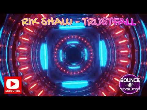 RIK SHAW - TRUSTFALL - BOUNCE HEAVEN BANHER - DONK - GBX - PARTY