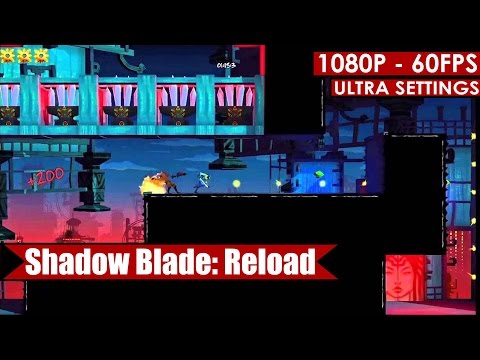 Shadow Blade: Reload gameplay PC HD [1080p/60fps]