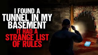 I found a Tunnel In My Basement. It had a STRANGE LIST OF RULES.