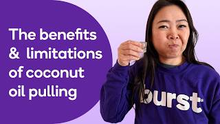 The benefits and limitations of coconut oil pulling explained by an oral health specialist
