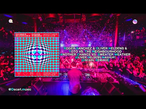 Oliver Heldens - Another Chance vs. Sweater Weather (Oliver Heldens Mashup) [OscarX Remake]