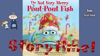 THE NOT VERY MERRY POUT POUT FISH Read Aloud ~ Christmas Books for Kids ~ Bedtime Story Read Along