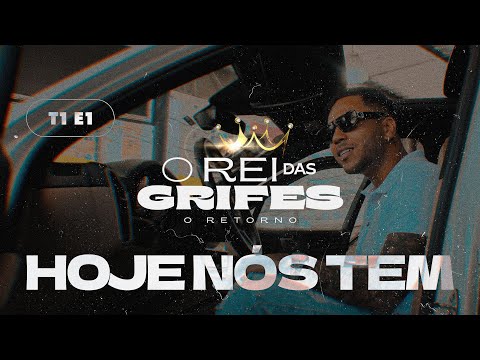 Mc Menor - Hoje nós tem  (EP 01 - O rei das grifes O RETORNO)