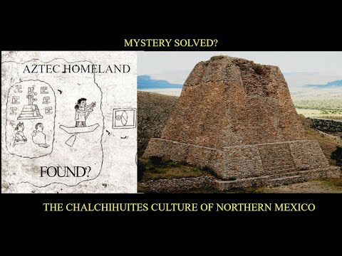 In Search of Aztlan: The Chalchihuites Culture of Northern Mexico (Remastered)