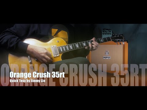 Orange Crush 35rt quick test by Jimmy Lin (No talking)