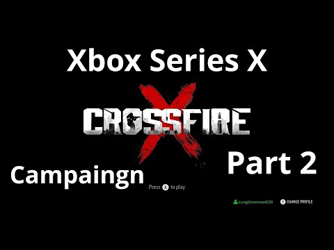 Crossfire X (Part 2)  Xbox series X, Walkthrough (Full Game)