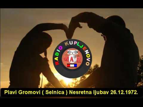 Radio Kupljenovo - Plavi Gromovi   Nesretna ljubav