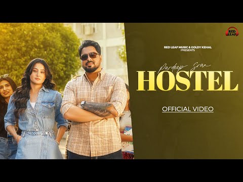 Hostel (Official Video) Pardeep Sran | Samridhi Puri | New Punjabi Songs 2026 | Gagg brar | Gaiphy
