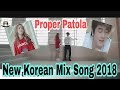 Proper Patola Proper Patola Korean Mix Korean Mix Hindi Songs
