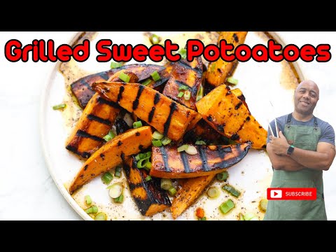 How to make the best ever grilled sweet potatoes