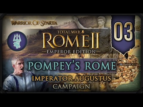 Total War Rome II: Imperator Augustus ~ Pompey Campaign #3 - Steady Progress!