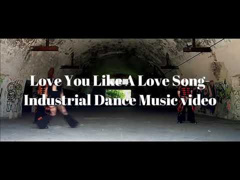 Love You Like a Love Song ☠ Industrial Dance Music Video ☠