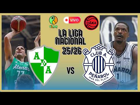 ATENAS DE CÓRDOBA  VS  PEÑAROL  | LA LIGA NACIONAL DE BASQUET 2025 -2026