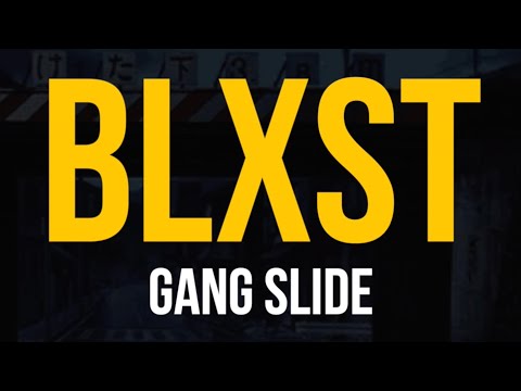 Blxst - Gang Slide (Lyric Video)