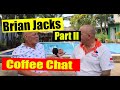 Brian Jacks Pattaya 2020 (Part 2) Have a watch as Brian talks about his life, success and Pattaya.