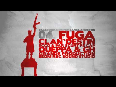 04. Clan`destin f. GH - Fuga / 2012